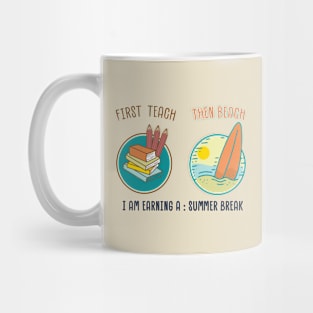 first teach then beach Mug